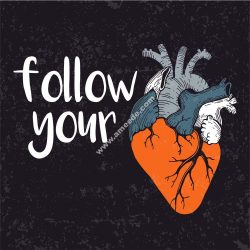 Follow Your Heart Print