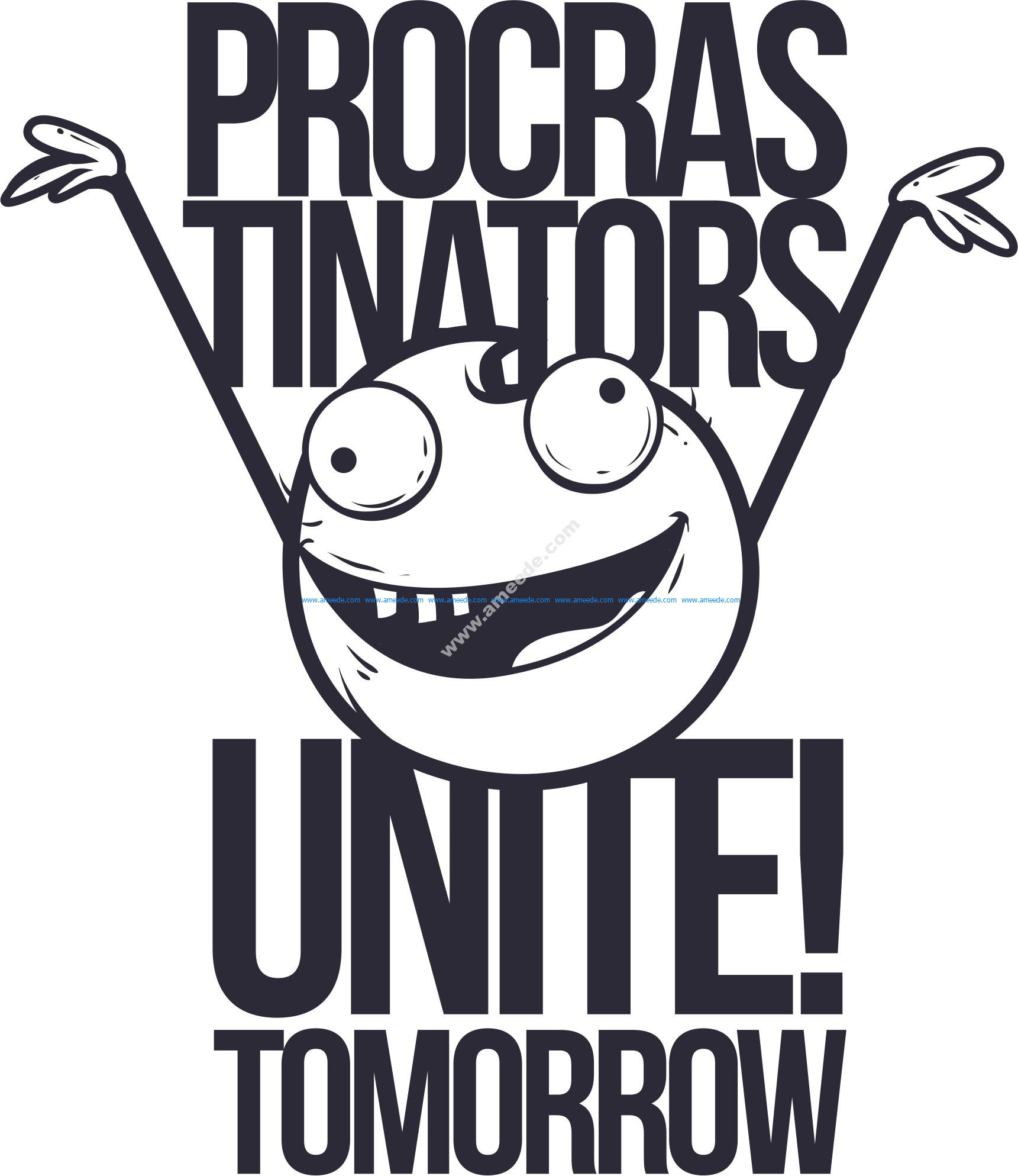 Procrastinators T Shirt Design