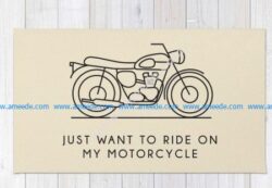 Just Want To Ride On My Motorcycle Wall Art