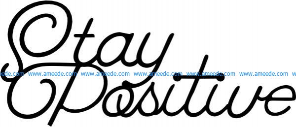 Stay positive T-shirt Print Design