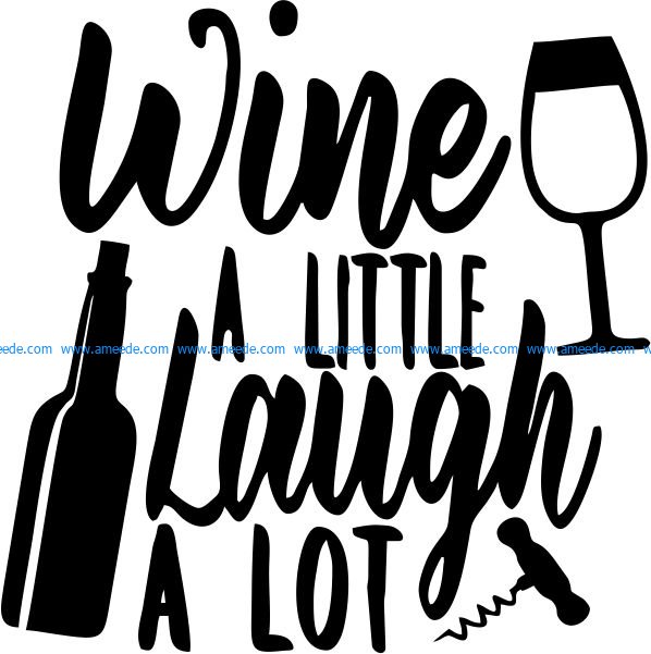 Wine a little laugh a lot T-shirt print image