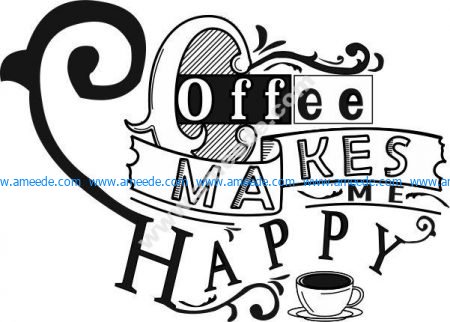 coffe make me happy