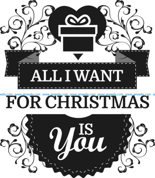 All i want for christmas is you file cdr and dxf free vector download for print or laser engraving machines
