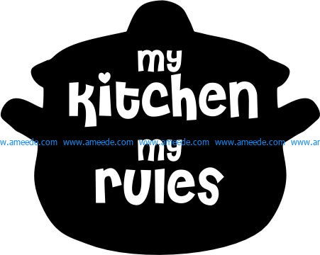 My kitchen my ruies file cdr and dxf free vector download for printers or laser