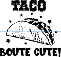 Taco Boute Cute file cdr and dxf free vector download for print or laser engraving machines