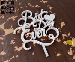 Best ever day topper  E0010773 file cdr and dxf free vector download for Laser cut