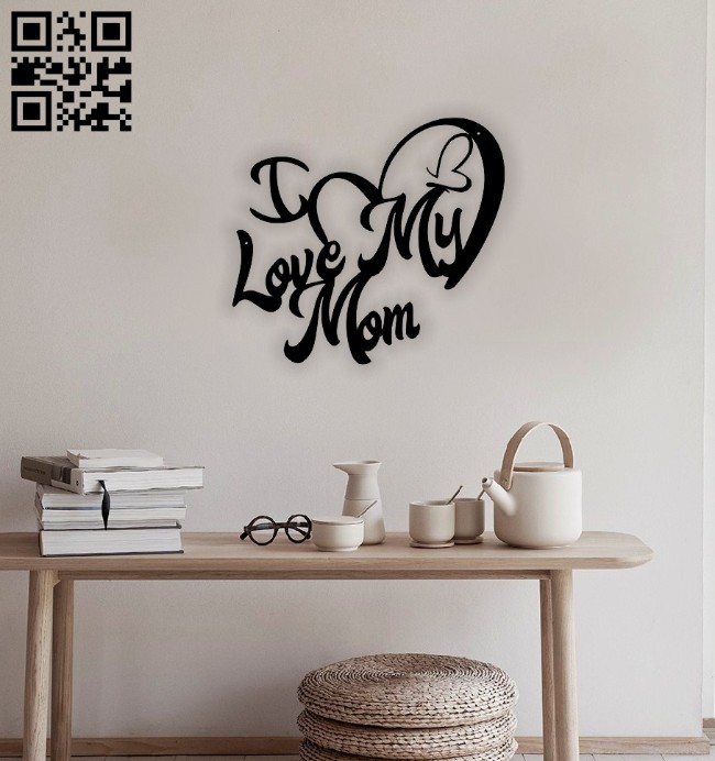 I love my mom E0014413 file cdr and dxf free vector download for laser cut plasma